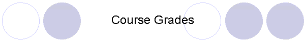 Course Grades